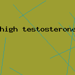 high testosterone level